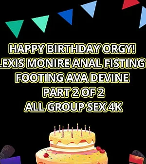 Alexis Monroe & Ava Devine's Birthday Bang, Double BJ's & Ass Fisting!